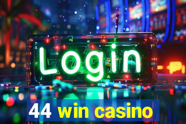 44 win casino